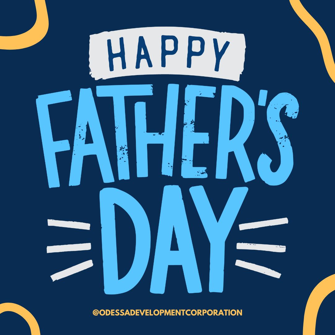 odessa_develop's tweet image. From all of us at the Odessa Development Corporation, we wish every father a very Happy Father's Day!