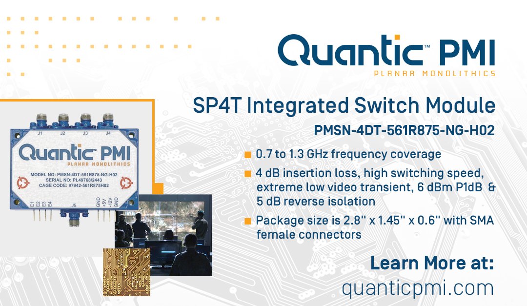 Featured on <a href="/everythingrf/">everything RF</a>...PMSN-4DT-561R875-NG-H02 from <a href="/QuanticPMI/">Quantic PMI (Planar Monolithics)</a>, integrated high-speed SP4T, limiter, video filter, gain equalizer, atten, &amp; amp. Operates 0.7 to 1.3 GHz; iso to 70 dB; ins loss &lt;0.5 dB; sw speed to 25 ns; noise figure of &lt;15 dB.

everythingrf.com/products/switc…
