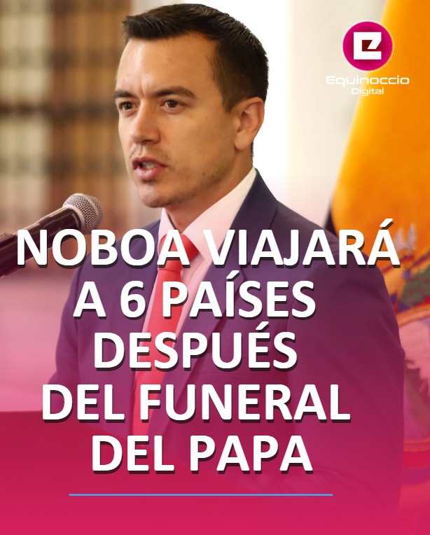🟣 El presidente de Ecuador, Daniel Noboa, emprenderá una gira internacional que lo llevará a seis países después de asistir al funeral del papa Francisco en el Vaticano el 26 de abril. La gira, que comenzará el 24 de abril y se extenderá hasta el 9 de mayo de 2025, tiene como