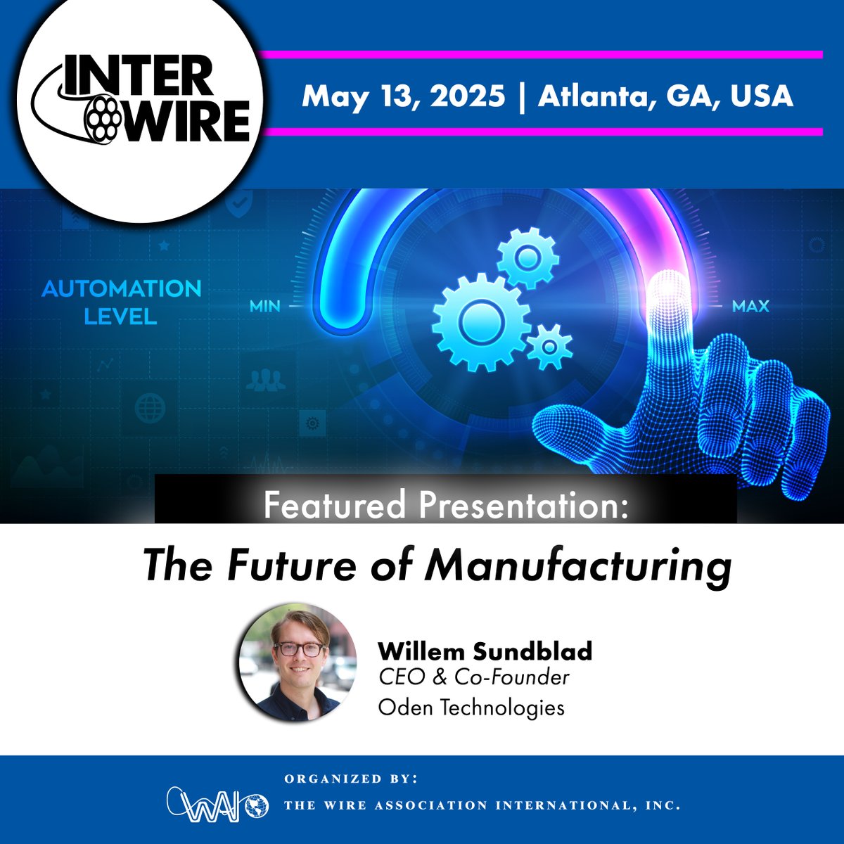Explore "The Future of Manufacturing" at Interwire as featured speaker Willem Sunblad discusses how advancements in digital transformation help manufacturers streamline operations, cut waste, and boost productivity. Register now: interwire25.com