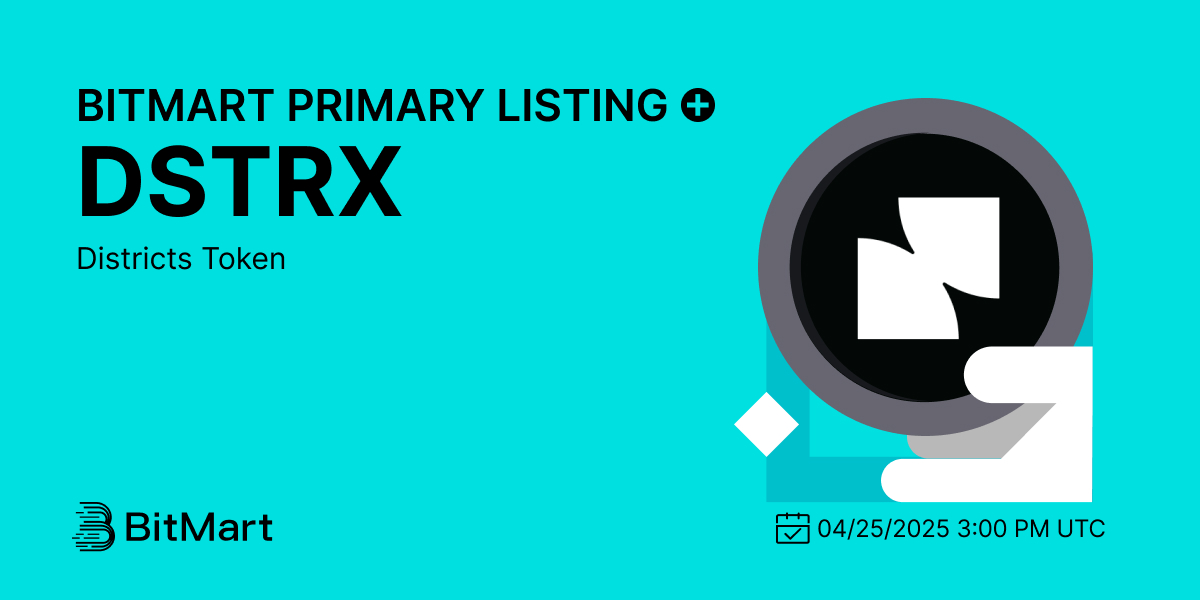 BitMart (@bitmartexchange) on Twitter photo #BitMart is thrilled to announce the primary listing of Districts Token(DSTRX)<a href="/districts_xyz/">Districts</a> 🎉
đź’°Trading pair: DSTRX/USDT
đź’ŽDeposit: 04/24/2025 6:00 PM UTC
đź’ŽTrading: 04/25/2025 3:00 PM UTC
🔥Register Now: bitmart.com/invite/OPS/en-…
🔗Learn more: bitmart.zendesk.com/hc/en-us/artic…
#DSTRX #BitMart is thrilled to announce the primary listing of Districts Token(DSTRX)<a href="/districts_xyz/">Districts</a> 🎉
đź’°Trading pair: DSTRX/USDT
đź’ŽDeposit: 04/24/2025 6:00 PM UTC
đź’ŽTrading: 04/25/2025 3:00 PM UTC
🔥Register Now: bitmart.com/invite/OPS/en-…
🔗Learn more: bitmart.zendesk.com/hc/en-us/artic…
#DSTRX