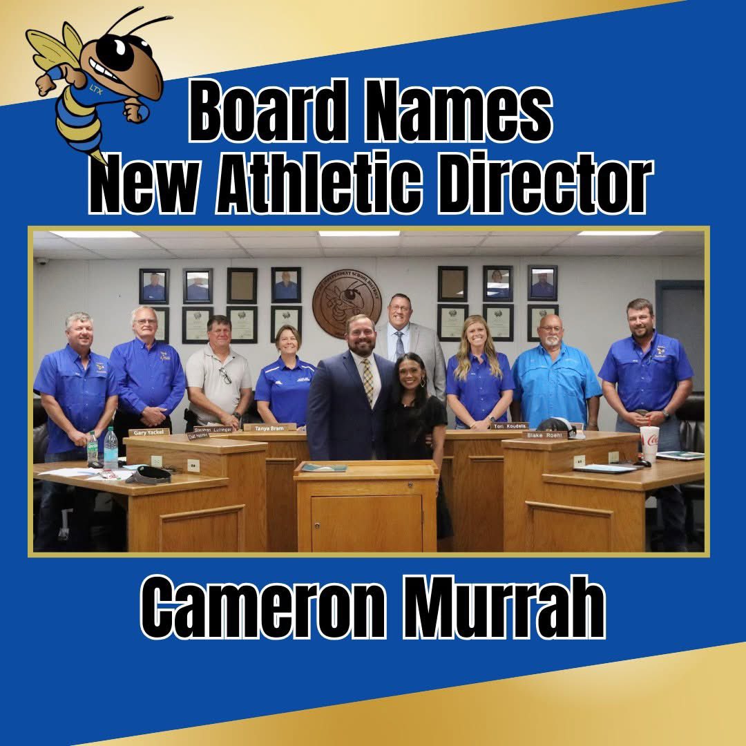 The Louise ISD School Board named Cameron Murrah as the new Athletic Director during last night's board meeting. Go Hornets!