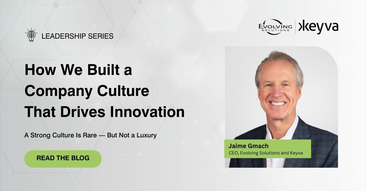 EvolvingSol's tweet image. At Evolving Solutions and Keyva, culture is the foundation of everything we do. It’s a mindset that permeates both companies. 

Read the latest blog from Jaime Gmach, CEO of Evolving Solutions and Keyva: bit.ly/3EDPagz #LeadershipSeries #EvolvingTogether #UnlockTomorrow