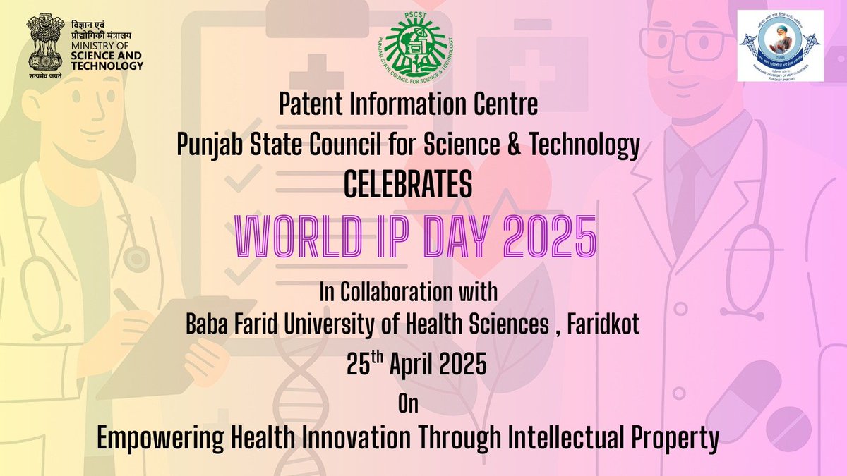 PSCST_GoP's tweet photo. Celebrating 
World IP Day 2025!
@PSCST_GoP  in partnership with #IPMCC @BFUHS_FARIDKOT  invites medical and healthcare innovators to be a part IP Day Celebrations, learn from  IP Professionals and discover how Intellectual Property &amp; Innovations fuel breakthroughs in healthcare. https://t.co/tXcmFOG9Gf
