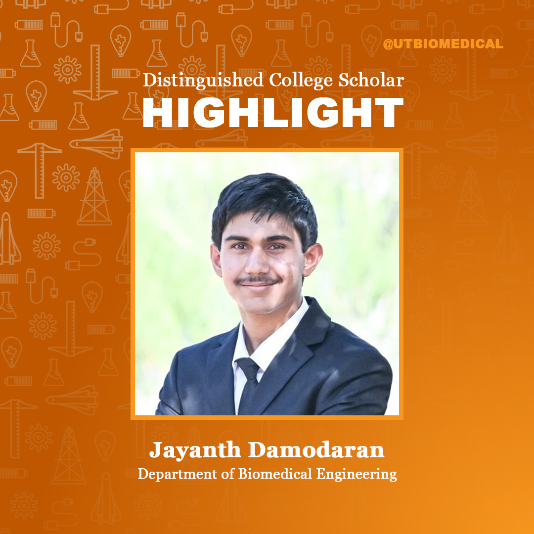 Congratulations to #TexasBME student Jayanth Damodaran on being recognized as a Distinguished College Scholar at the 2025 UT Honors Day Celebration.