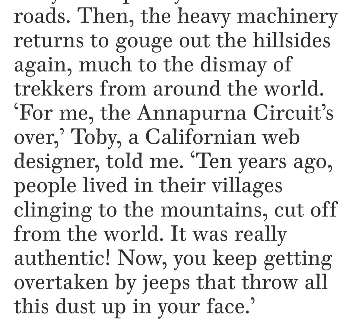 This is what Le Monde Diplomatique wrote about Annapurna circuit few days ago. It has 33 editions in 24 languages. Our policymakers don't read English newspapers, forget French. No amount of tourism promotion can limit the damage when an international newspaper writes this!
