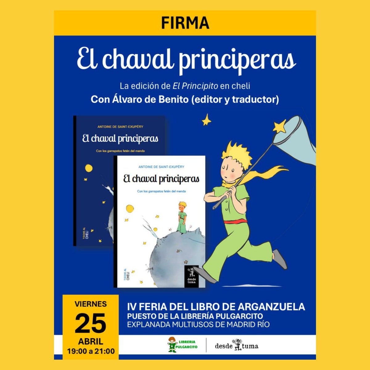DesdeTuma's tweet image. 🟡 Recordad que mañana, viernes 25, estaremos con la firma de «El chaval principeras» en la Feria del Libro de Arganzuela, de 19 a 21, en la caseta de @pulgarcito_ . Y tendremos más títulos de nuestro catálogo. ¡Pásate, te esperamos!