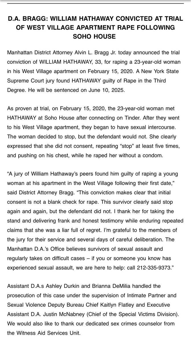 benkochman's tweet photo. Just in: A Manhattan jury has found William Hathaway, 33, guilty of raping a Tinder date he met in 2020 at SoHo House and took back to his West Village apartment.

Via @ManhattanDA, who also passed on a hotline for sexual assault survivors seeking help: 212 335 9373. https://t.co/oiYZL41cVd