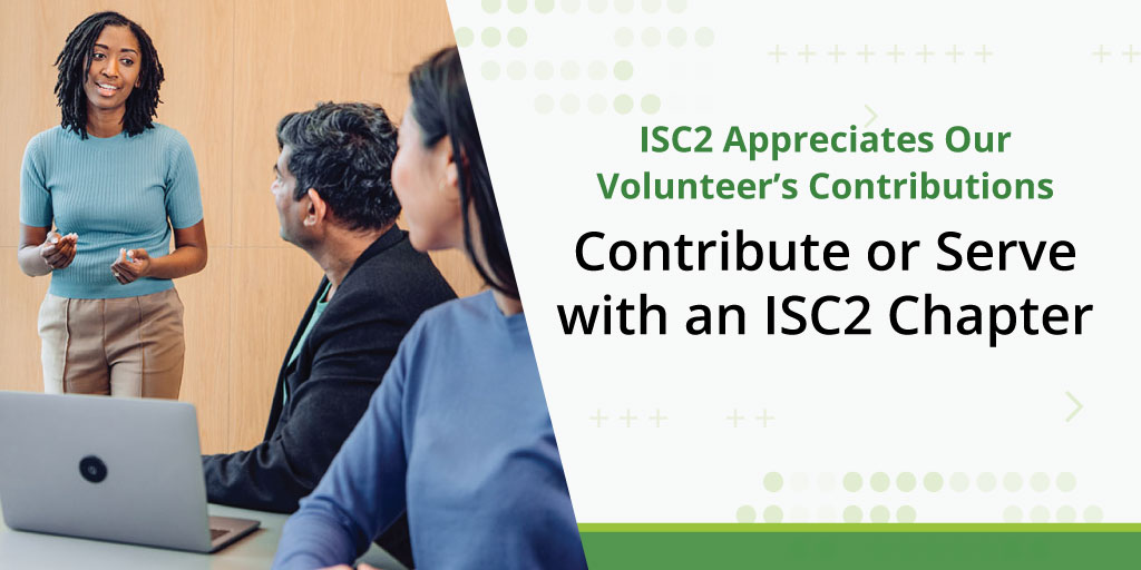 Our ISC2 Chapter volunteers are the heartbeat of their local cybersecurity communities!

Thank you for inspiring a safe and secure cyber world. Learn more about volunteering with your local chapter and other volunteer opportunities at: ow.ly/9nxz50VBWFH