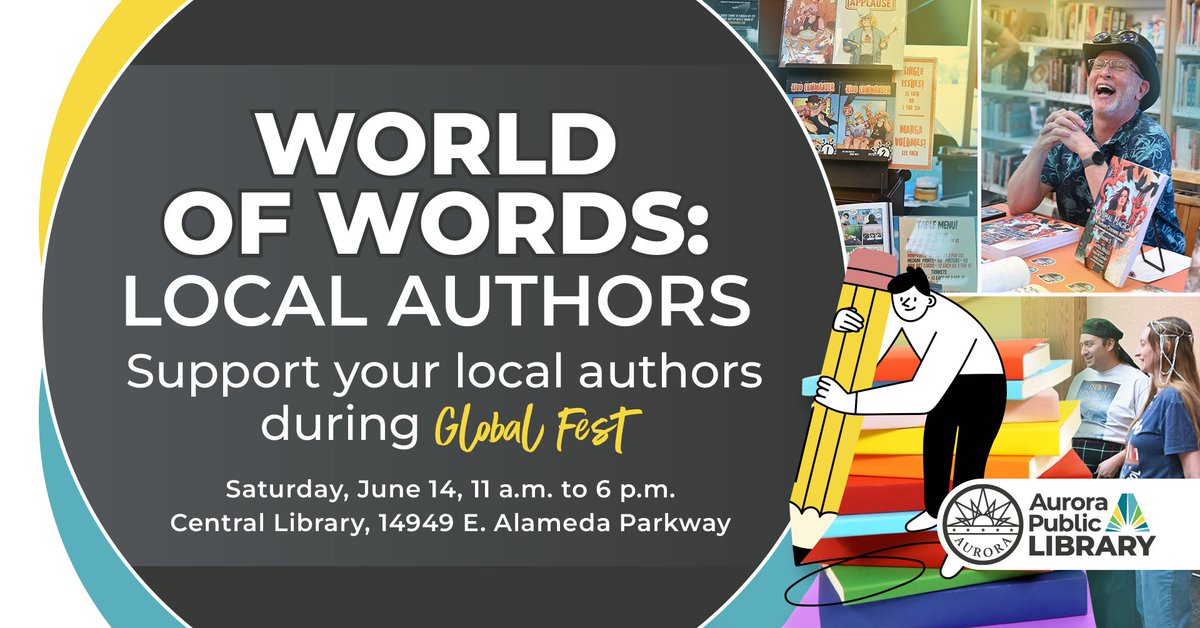 Be a vendor at Global Fest 11 a.m. to 6 p.m. Saturday, June 14 at Central Library! Aurora Public Library cordially invites all local authors to World of Words: Local Authors to showcase their work.

Application deadline is 10 a.m. Friday, May 23. Apply at zurl.co/kyKBT