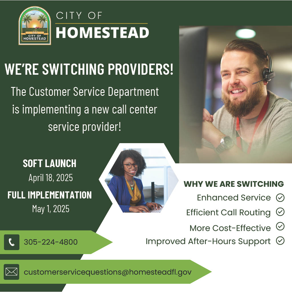 🚨 We’ve launched a new call center provider! 🚨 Enjoy faster call routing, better after-hours support &amp; cost-effective service from the City of Homestead Customer Service Dept.
✅ Soft Launch: Apr 18 | ✅ Full Launch: May 1
📞 305-224-4800
#TeamHomestead
