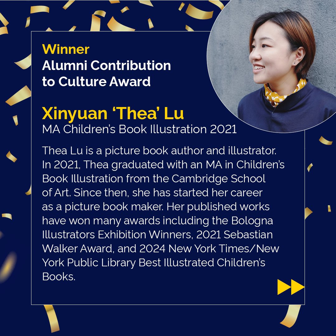 Congratulations to Thea Lu for winning the Contribution to Culture Award. Since graduating from an MA in Children’s Book Illustration at Cambridge School of Art, her imaginative picturebooks have earned international acclaim, including the Bologna Illustrators Exhibition, the