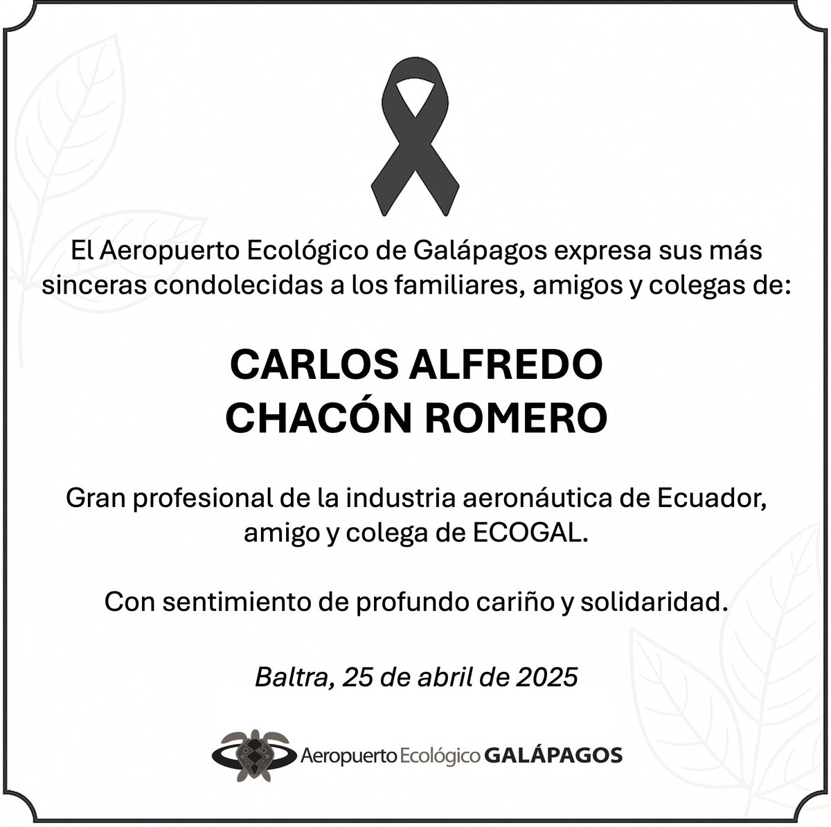 El Aeropuerto Ecológico de Galápagos ante la sensible pérdida de Carlos Alfredo Chacón Romero, Subdirector General de Aviación Civil. Paz en su Tumba.