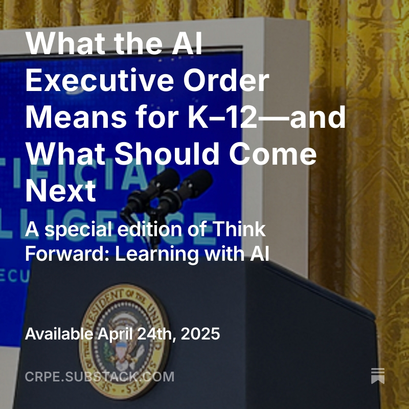 Center on Reinventing Public Education (@crpe_edu) on Twitter photo Yesterday's EO on AI in education is a major federal signal, but how will it translate into real support for schools and educators? <a href="/RbnLake/">Robin Lake</a> unpacks what the EO could mean for K–12—and where urgent attention is still needed—in her latest AI newsletter: crpe.substack.com/p/what-the-ai-… Yesterday's EO on AI in education is a major federal signal, but how will it translate into real support for schools and educators? <a href="/RbnLake/">Robin Lake</a> unpacks what the EO could mean for K–12—and where urgent attention is still needed—in her latest AI newsletter: crpe.substack.com/p/what-the-ai-…