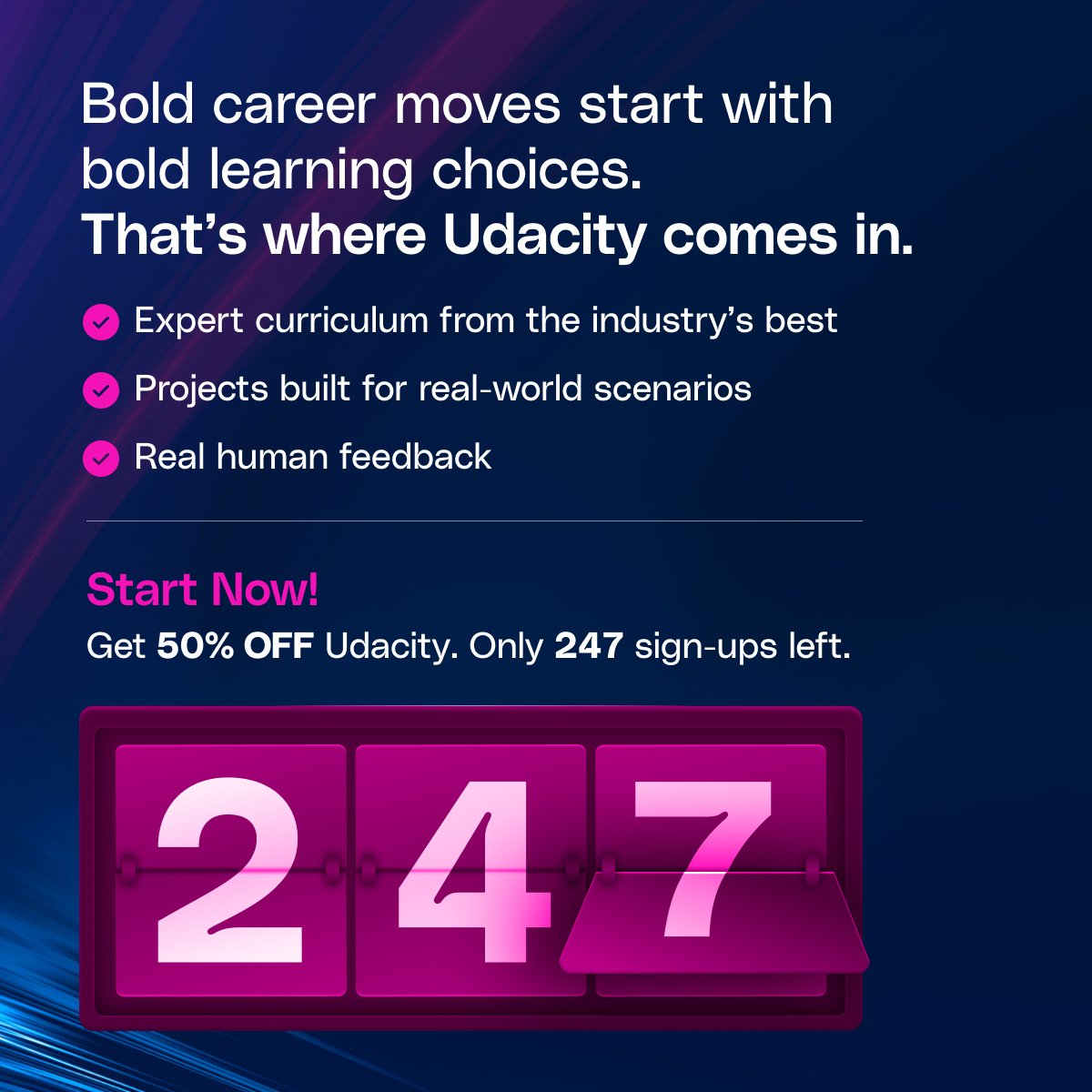 udacity's tweet image. Be honest…when was the last time you did something BOLD for your career? 🤔

We just released a limited-time 50% OFF deal, only for the first 500 sign-ups – and it’s already moving fast: Only 247 spots left. Make your bold move now!

bit.ly/3GlA149

#first500 #promo