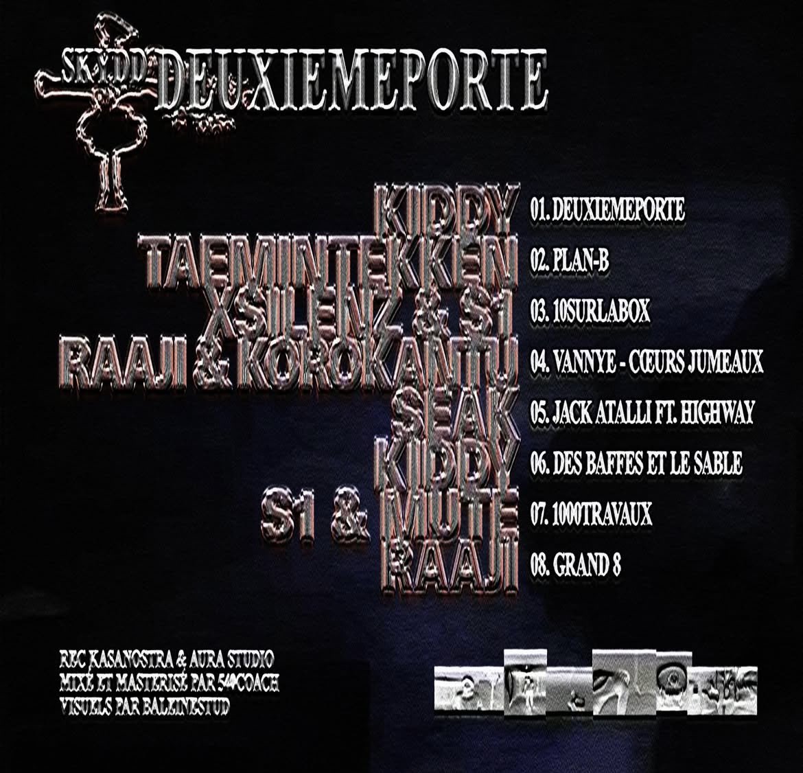 «  DEUXIEMEPORTE » de SKYDD, disponible partout. 

8 titres, 2 feats, 21min.