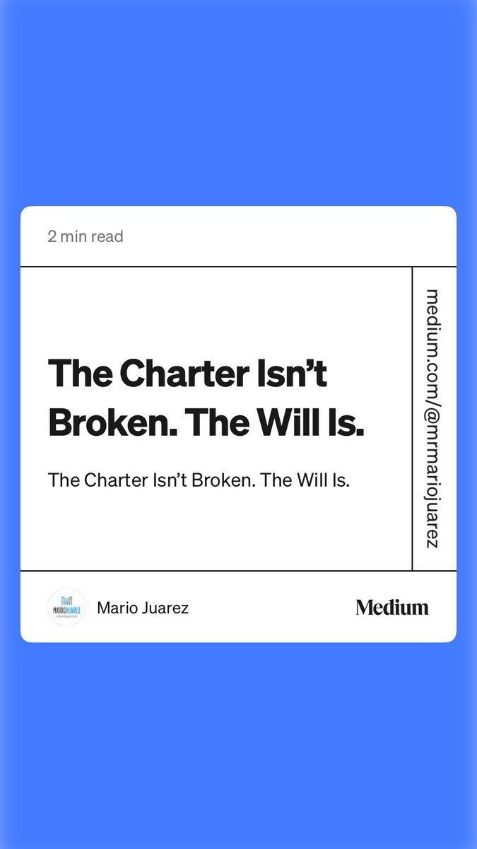 “The Charter Isn’t Broken. The Will Is.” by Mario Juarez medium.com/@mrmariojuarez…