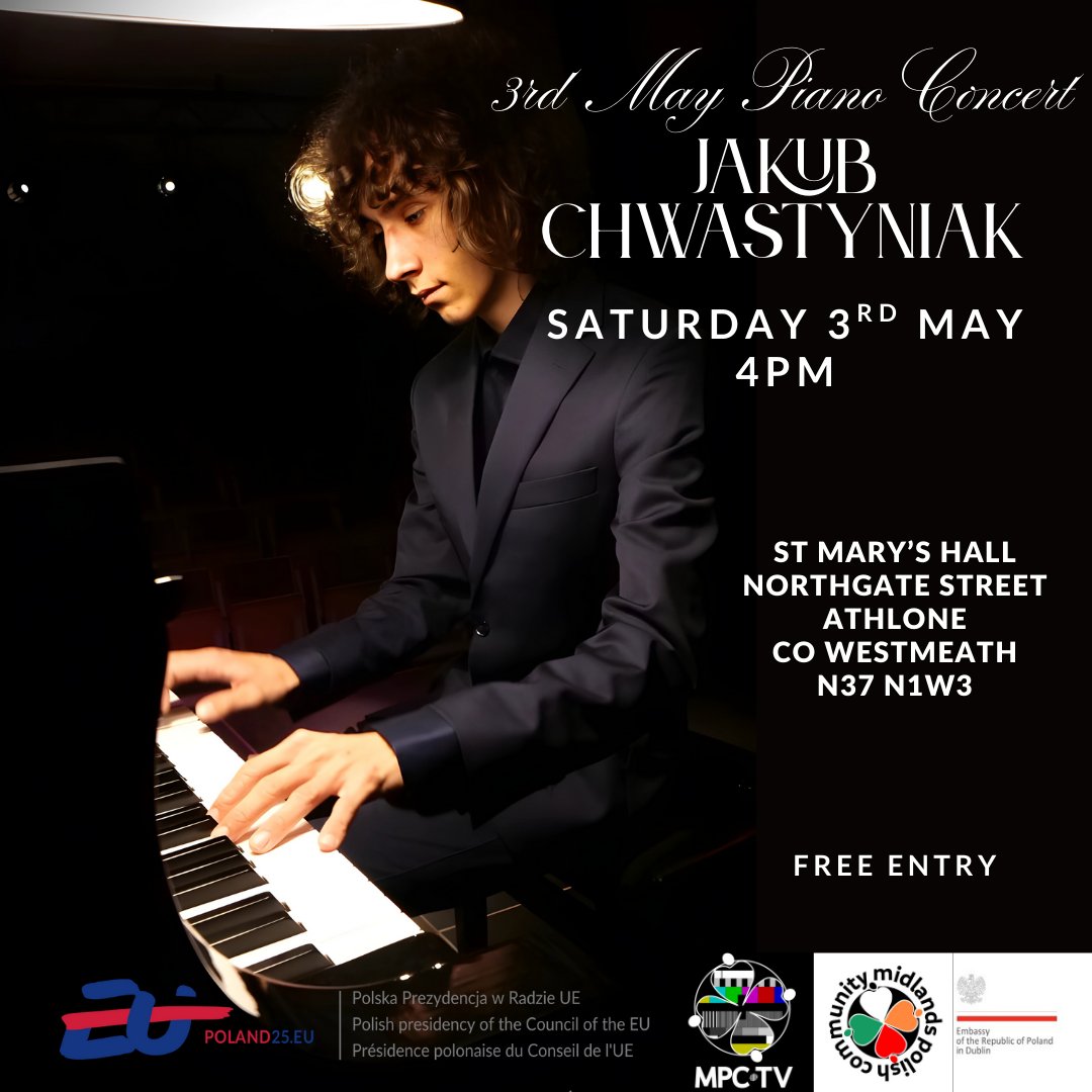 MidlandsPolCom's tweet image. We would like to invite everyone to come and enjoy a musical afternoon with Polish piano virtuoso Jakub Chwastyniak. Variety of classical, jazz, film music and old Polish pop music. Free entry. Saturday 3rd May 4pm, St Mary&apos;s Hall, Athlone, N37 N1W3. Thank you @PLinIreland