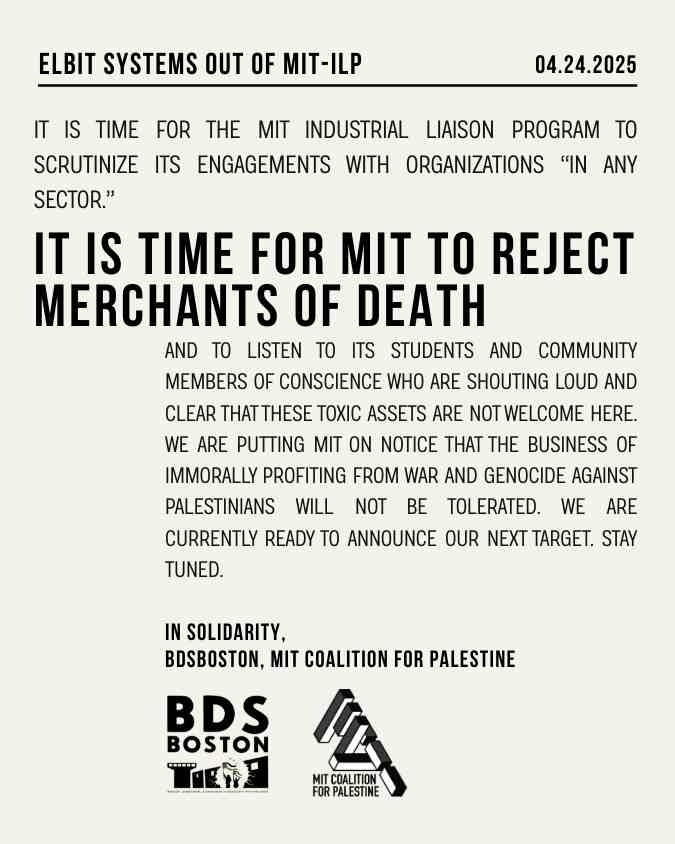BDSBoston's tweet image. The MIT Coalition for Palestine and BDS Boston are pleased to announce that the Industrial Liaison Program (ILP) of the Massachusetts Institute of Technology has cut its ties with Israeli weapons manufacturer Elbit Systems.