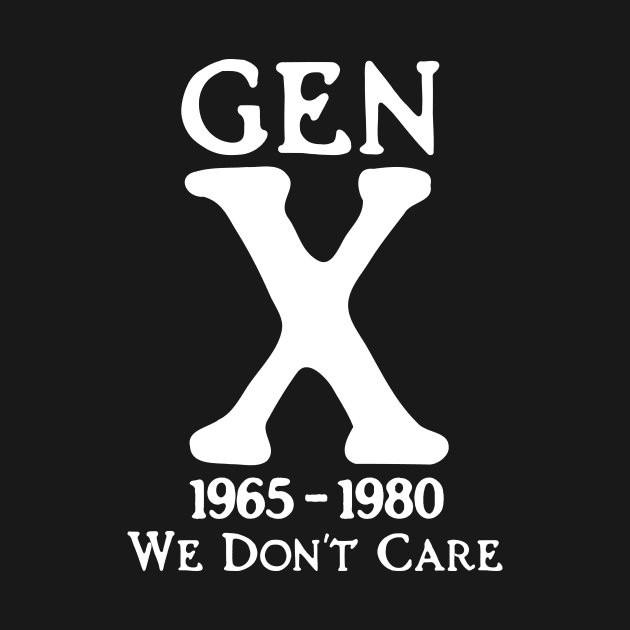 Everyone Else is a bunch of pussies 
(Boomers excluded)