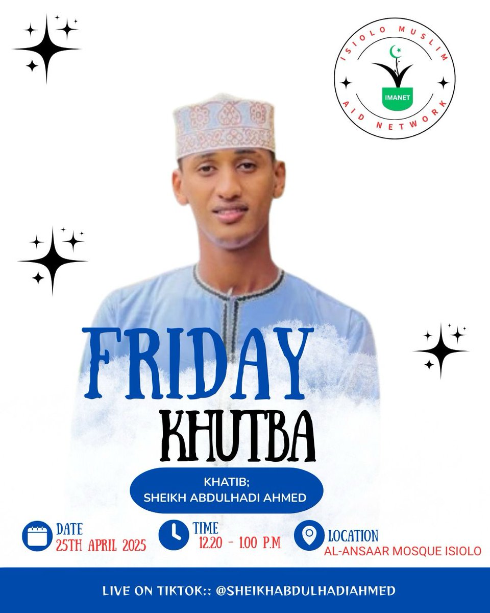 ISIOLO MUSLIM AID NETWORK(IMANET) (@isiolomuslimaid) on Twitter photo Join our youngest Sheikh and Da’wah Programme Coordinator <a href="/AbdulHadi1456/">sheikhabdulhadiahmed</a> for today’s Friday Khutba at Masjid Al-Ansaar, Isiolo. Come ready to be inspired and spiritually uplifted. Let’s grow in faith together!
<a href="/Happy_kulayo/">THE DUKE OF ISIOLO (KHK)</a>
<a href="/SamatarGuleid/">Samatar Ahmed Guleid</a>
#isioloDawah #FridayKhutba Join our youngest Sheikh and Da’wah Programme Coordinator <a href="/AbdulHadi1456/">sheikhabdulhadiahmed</a> for today’s Friday Khutba at Masjid Al-Ansaar, Isiolo. Come ready to be inspired and spiritually uplifted. Let’s grow in faith together!
<a href="/Happy_kulayo/">THE DUKE OF ISIOLO (KHK)</a>
<a href="/SamatarGuleid/">Samatar Ahmed Guleid</a>
#isioloDawah #FridayKhutba