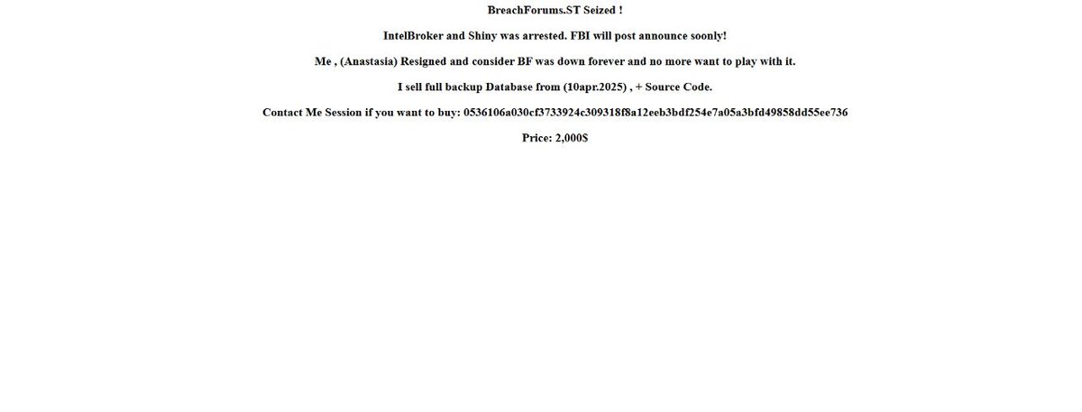 🚨 #BreachForums.ST reportedly seized. 

Rumors circulating about arrests of key members "IntelBroker" and "Shiny." Forum admin "Anastasia" claims to have resigned and says the site is down for good. 

There are also unverified reports that a full backup database &amp; source code