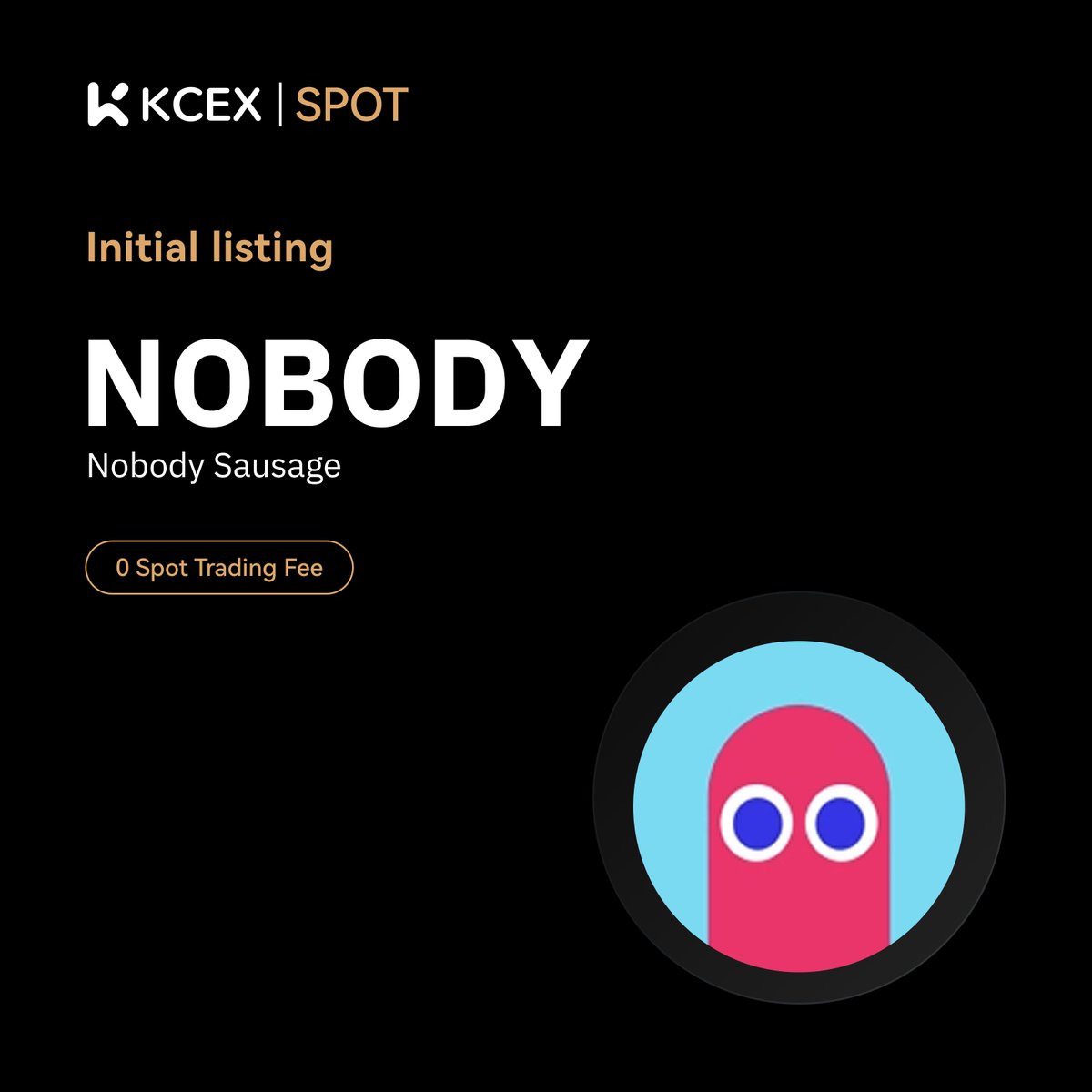 KCEX_Official's tweet photo. #KCEX Initial Listing Announcement🔥

@nobodysausage, a meme coin on SOL chain, has been listed on KCEX spot trading market.

Trading Pair: $NOBODY/USDT
💼 Deposits: Opened
⏰ Spot Trading Starts: 2025-04-24 18:00 (UTC) https://t.co/BQYCS6uBtI