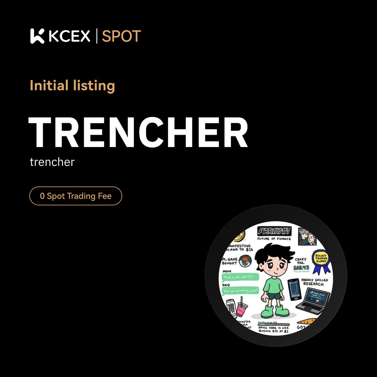 KCEX_Official's tweet photo. #KCEX Initial Listing Announcement🔥

$TRENCHER, a meme coin on SOL chain, has been listed on KCEX spot trading market.

Trading Pair: $TRENCHER/USDT
💼 Deposits: Opened
⏰ Spot Trading Starts: 2025-04-25 03:15 (UTC) https://t.co/yiOr35ZyIq