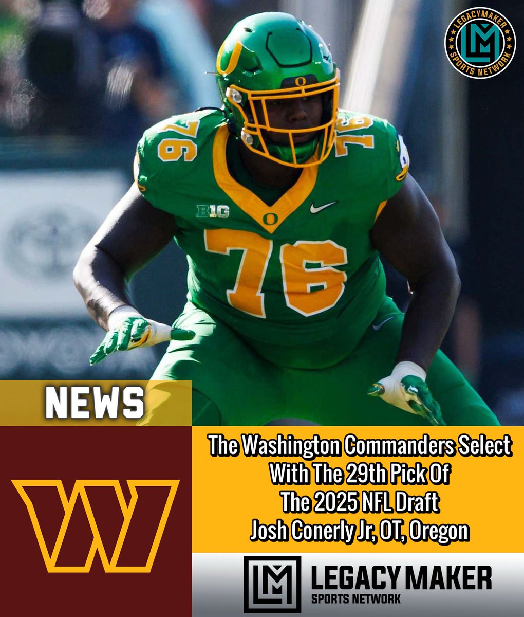 The Washington #Commanders Select
With The 29th Pick Of
The 2025 NFL Draft 
Josh Conerly Jr, OT, Oregon

#NFLDraft2025 #NFL #Explore #lmsnetwork