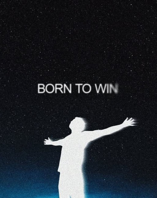 Born To win.....🤞