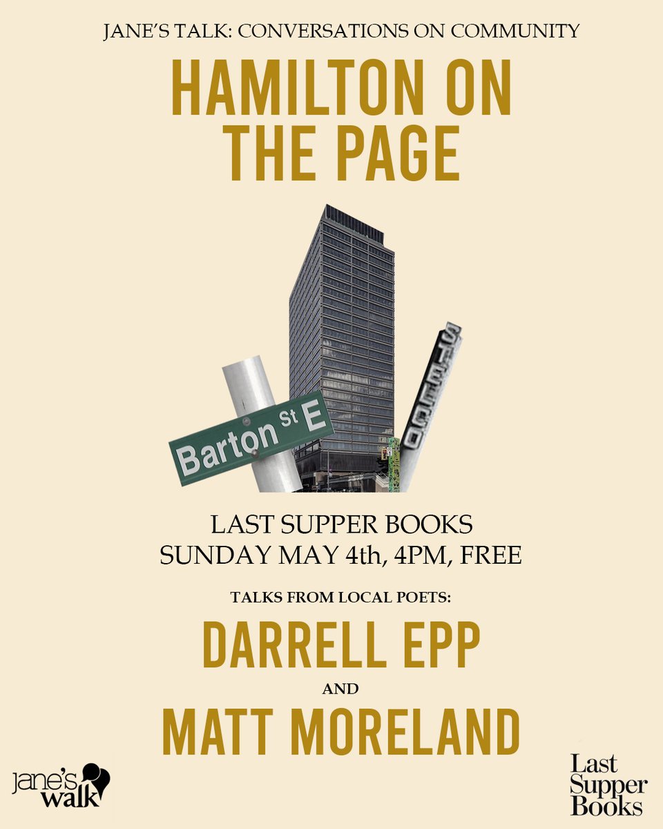 Jane's Talks - Hamilton on the Page 📖 - Sunday, May 4th | 4:00 PM 📍 Last Supper Books (148 James St N): Calling all literary enthusiasts - join our conversation on community with local poets @darrellepp1 and Matt Moreland at @lastsupperbooks. #Hamilton #JanesWalk