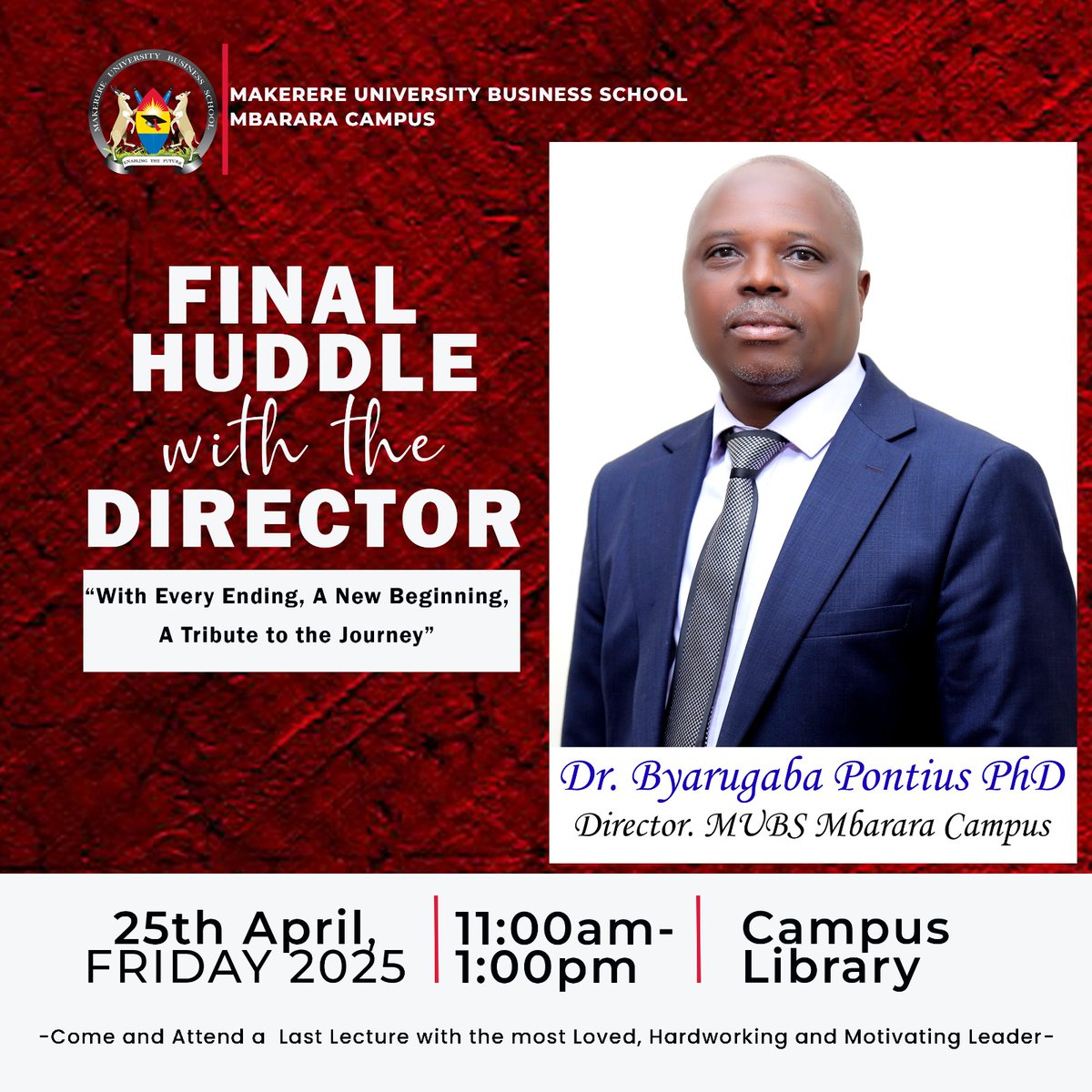 MUBS Mbarara Campus News (@mubsmbranews) on Twitter photo Today, 25th of April, Dr Pontius Byarugaba PhD will be addressing the gathering of <a href="/MUBSMbarara/">MUBS-Mbarara Campus</a> as his last Lecture serving as a Campus Chief.
His Leadership journey at MUBS Mbarara Campus has been unwaivering.
<a href="/OfficialMubs/">Makerere University Business School</a> <a href="/MUBSTV/">MUBS TV</a> . Today, 25th of April, Dr Pontius Byarugaba PhD will be addressing the gathering of <a href="/MUBSMbarara/">MUBS-Mbarara Campus</a> as his last Lecture serving as a Campus Chief.
His Leadership journey at MUBS Mbarara Campus has been unwaivering.
<a href="/OfficialMubs/">Makerere University Business School</a> <a href="/MUBSTV/">MUBS TV</a> .