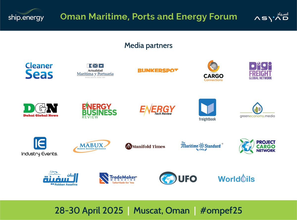 Petrospot (@petrospot) on Twitter photo Thank you to our MEDIA PARTNERS for helping us to promote the inaugural Oman Maritime, Ports and Energy Forum starting next week in Muscat.
<a href="/ActualidadMP/">Actualidad Maritima</a>
<a href="/Bunkerspot/">Bunkerspot</a>
Cargo Connections
Cleaner Seas
DigiFreight Global Network
Dubai Global News
<a href="/worldoils/">Worldoils</a>
#OMPEF25 #Muscat Thank you to our MEDIA PARTNERS for helping us to promote the inaugural Oman Maritime, Ports and Energy Forum starting next week in Muscat.
<a href="/ActualidadMP/">Actualidad Maritima</a>
<a href="/Bunkerspot/">Bunkerspot</a>
Cargo Connections
Cleaner Seas
DigiFreight Global Network
Dubai Global News
<a href="/worldoils/">Worldoils</a>
#OMPEF25 #Muscat