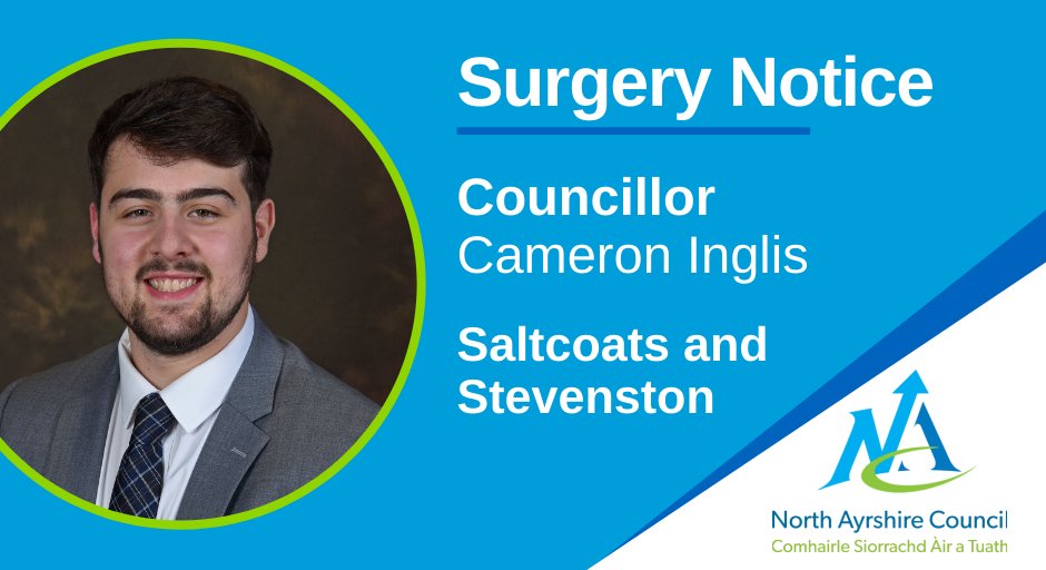 Councillor Cameron Inglis will hold his Surgery on Saturday in Ardeer Neighbourhood Centre, Shore Road, Stevenston between 10.00 am and 11.00 am