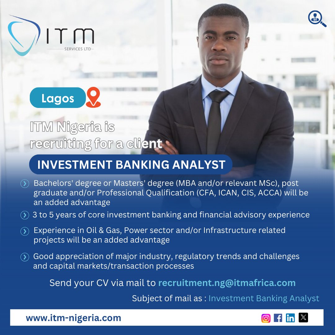 ItmNigerialtd's tweet image. We are Hiring!!! 🚨

Position: Investment Banking Analyst

Location: Lagos

Qualified candidates can apply by sending CV to recruitment.ng@itmafrica.com

#itmservices #vacancyinlagos #financeanalyst #investmentbankinganalyst #investmentanalyst