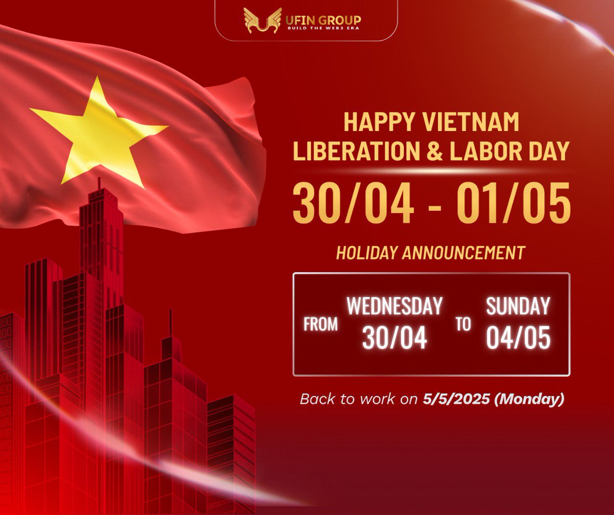 🎉 [HOLIDAY ANNOUNCEMENT] 🎉

Dear our beloved Customers, Partners, and Community Members,

On the occasion of the 50th anniversary of the Vietnamese Reunification Day (April 30) and the International Labor Day (May 1), UFIN Group would like to inform you of our holiday and work