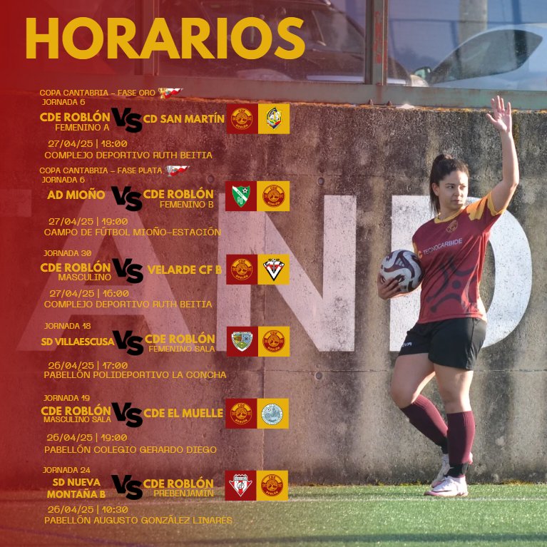 CDE Roblón (@cderoblon) on Twitter photo ⏰ HORARIOS
El Femenino A recibe al <a href="/sdsanmartin/">SD San Martín de la Arena</a>.
El Femenino B visita al Mioño.
El Masculino se enfrenta al <a href="/Velarde_CF/">Velarde C.F.</a> B.
El Sala Femenino se mide al Villaescusa.
El Sala Masculino juega contra El Muelle.
El Prebenjamín juega con el Nueva Montaña.
🧡 Aupa Roblón ⏰ HORARIOS
El Femenino A recibe al <a href="/sdsanmartin/">SD San Martín de la Arena</a>.
El Femenino B visita al Mioño.
El Masculino se enfrenta al <a href="/Velarde_CF/">Velarde C.F.</a> B.
El Sala Femenino se mide al Villaescusa.
El Sala Masculino juega contra El Muelle.
El Prebenjamín juega con el Nueva Montaña.
🧡 Aupa Roblón