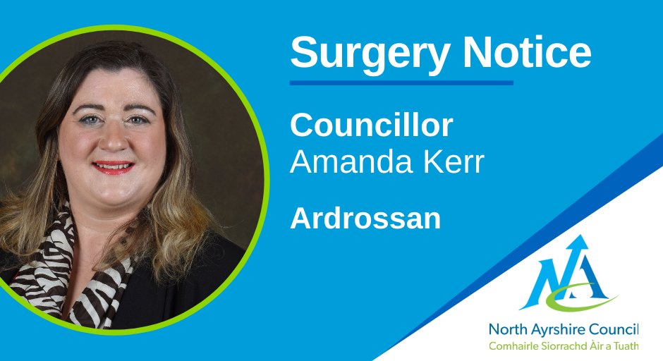 Councillor Amanda Kerr will hold her surgery on Saturday in Ardrossan Bowling Club, 150 Glasgow Street, Ardrossan between 10.00 am and 11.00 am