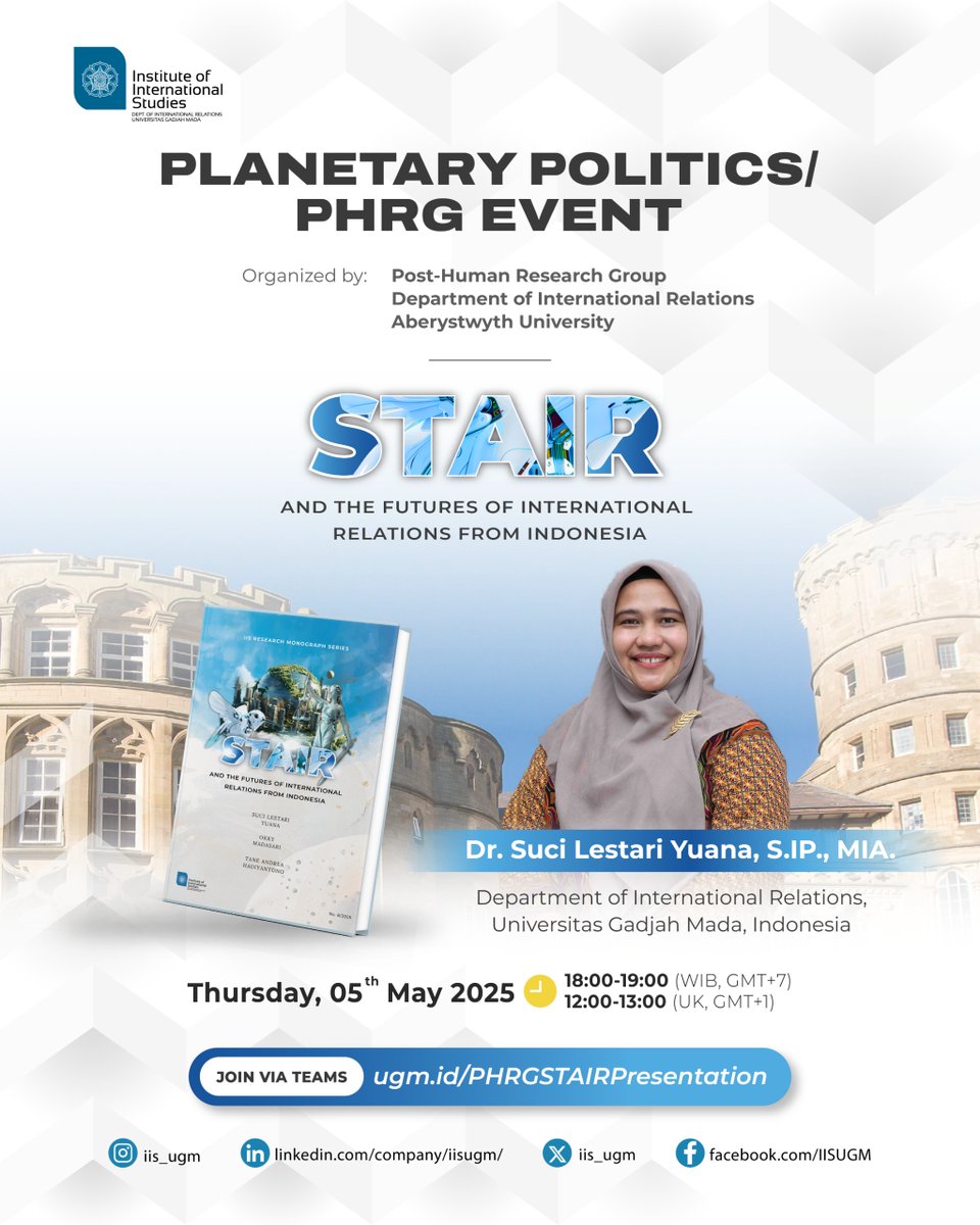 ✨Join us for the Planetary Politics/PHRG Event!✨

Dr. Suci Lestari Yuana will present her book, "STAIR and the Futures of International Relations from Indonesia"

Save the date!
🗓️ 5 May 2025
⏰ 18:00 WIB / 12:00 UK
💻 Via Teams: ugm.id/PHRGSTAIRPrese…