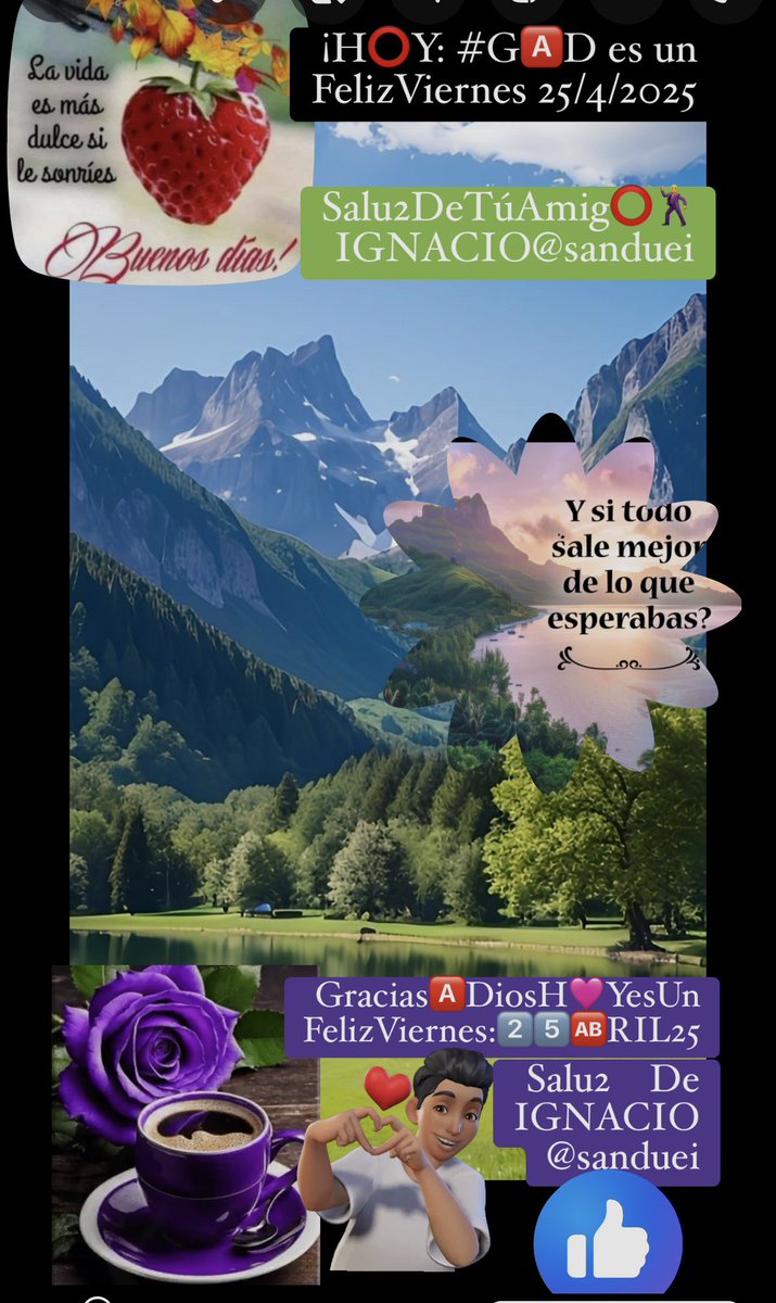 SANDUEI's tweet photo. 🍾🎂🫂¡ ¡H🅾️L🅰️‼️🫂🎂🍾
Hoy #G🅰️D {Gracias 🅰️ Dios}
Es #FelizViernes #FF
2️⃣5️⃣🆎RIL2️⃣🅾️2️⃣5️⃣
➡️REFLEXIÓN: #Y
🟦#Si #TODO
🟩#TeSaleMejor
🔷#DeLoQue
🟥#Esperabas❓
#DisfrutaTúDía ¡Vamos!
*¡¡#VaQueVa!!*
🕺 Y 💃🏻 AL💯% #ISD2025 https://t.co/HiwrImI2Tf