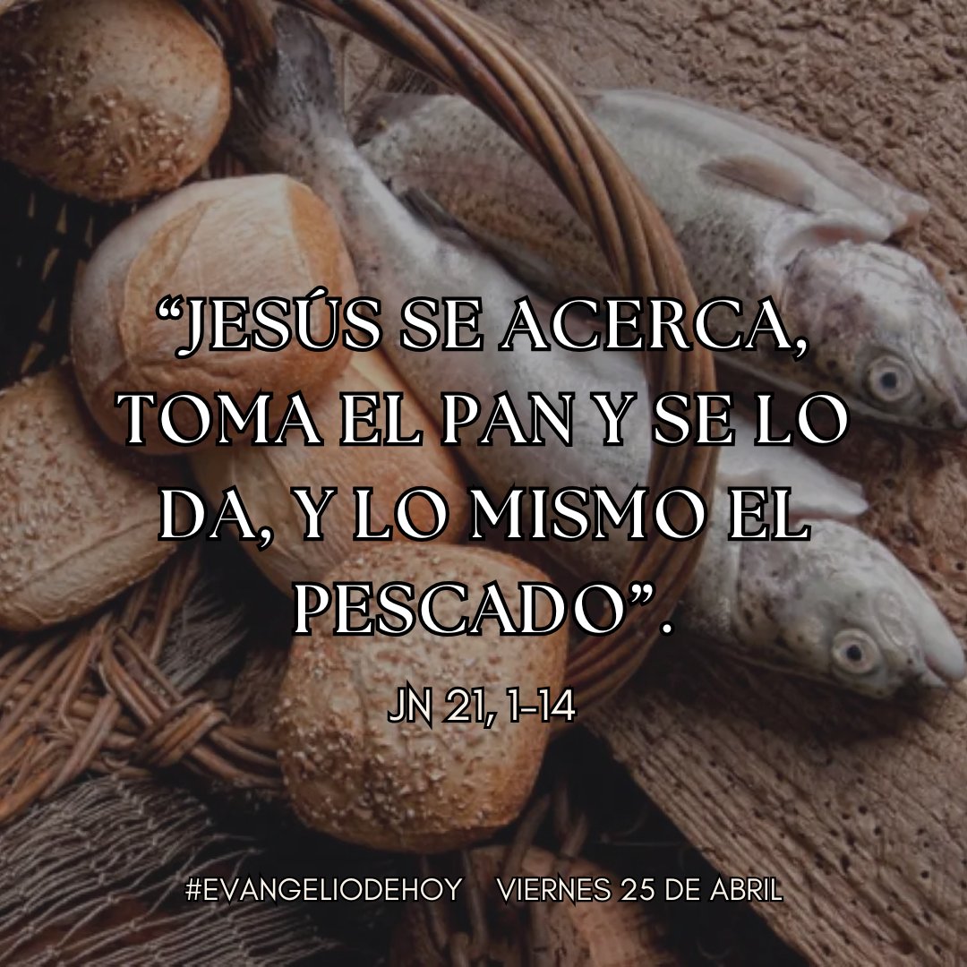 #EvangelioDeHoy #25abril  
Jn 21, 1-14. “Jesús se acerca, toma el pan y se lo da, y lo mismo el pescado”.

vaticannews.va/es/evangelio-d…
