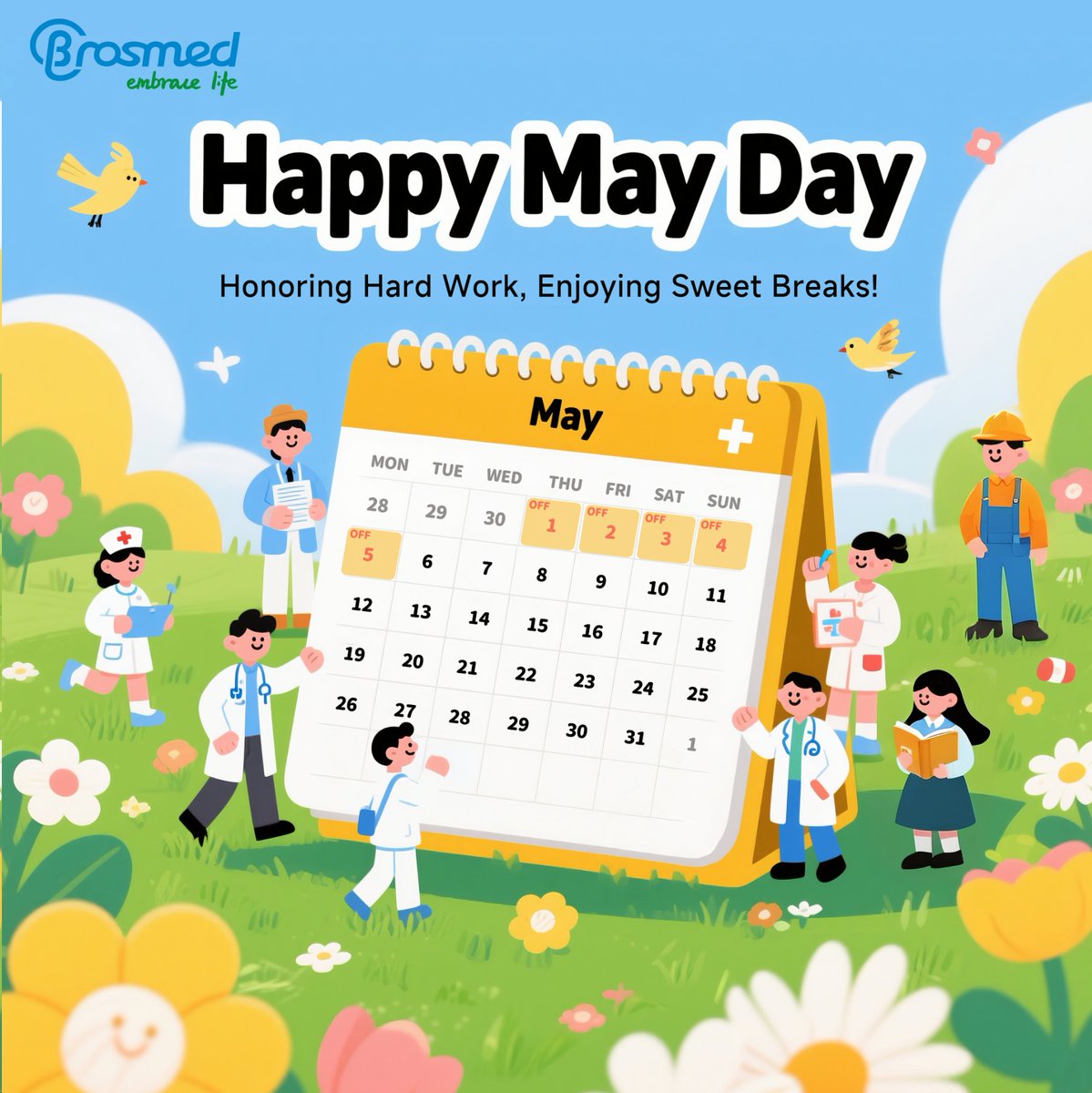 🌞 Happy May Day from BrosMed! 🌞
As we celebrate this special time of renewal and appreciation, our team will be enjoying a well-deserved break from May 1st to 5th.
Wishing you a joyful and safe holiday filled with sunshine and smiles! 🌸
#MayDay  #BrosMedFamily