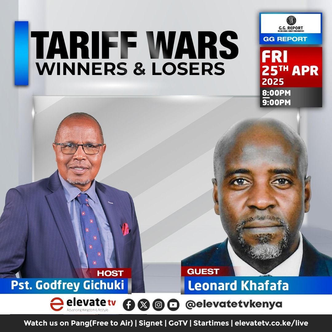 ElevateTVKenya's tweet image. Tonight on #GGReport 📺

Tariff Wars: Winners &amp;amp; Losers

Who pays the price? Who profits?
Join Pst. Godfrey Gichuki &amp;amp; Leonard Khafafa at 8PM on Elevate TV for a deep dive into the economics behind trade policies.

#TariffWars #TradeMatters #ElevateTVKenya
