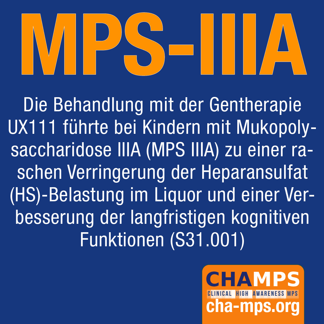 Treatment with UX111 Gene Therapy Rapidly Reduced Heparan Sulfate (HS) Exposure in Cerebrospinal Fluid (CSF) and Improved Long-term Cognitive Function in Children with MPS IIIA 

neurology.org/doi/abs/10.121…

Learn more about MPS ML and Mannosidose at cha-mps.org
