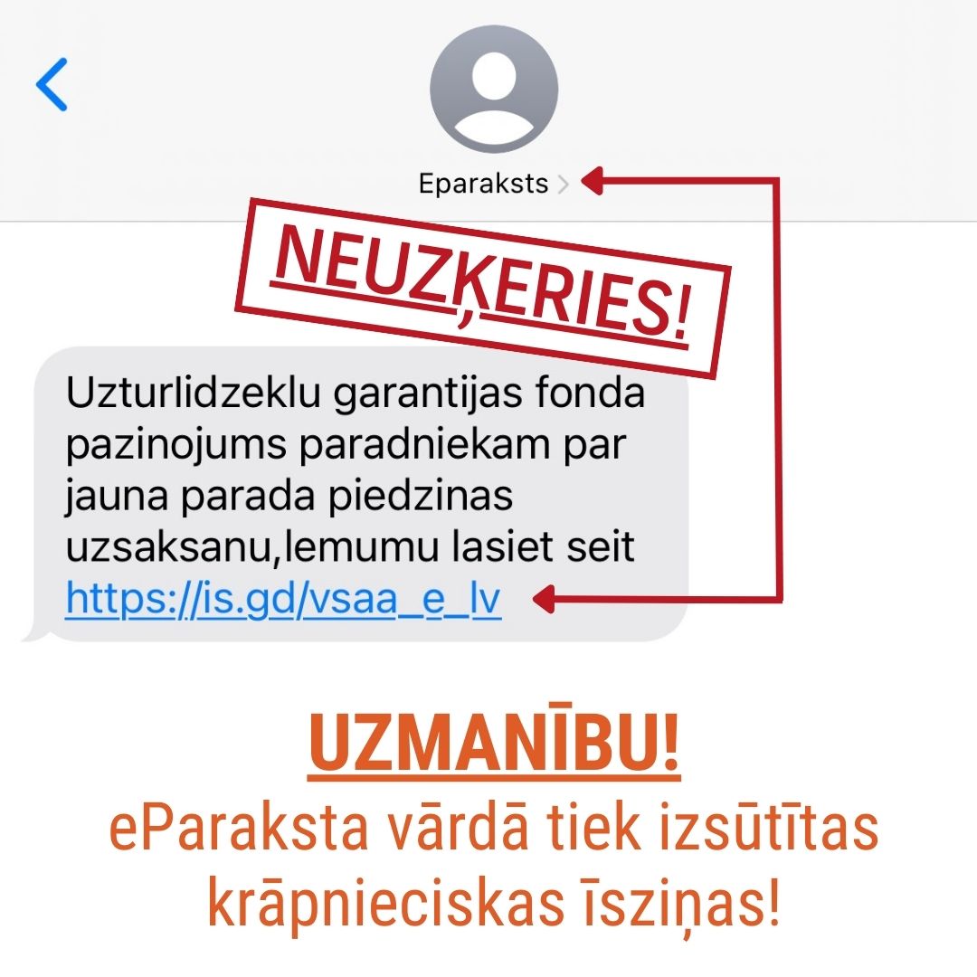 📢UZMANĪBU!

❗Krāpnieki eParaksta un Uzturlīdzekļu garantijas fonda vārdā izsūta īsziņas, kas satur saiti, kas rada iespaidu, ka tā ir VSAA e-pakalpojuma adrese.

💡Atceries - LVRTC un eParaksts nekad īsziņās nesūtīs saites uz  tīmekļvietnēm!

Esi modrs!