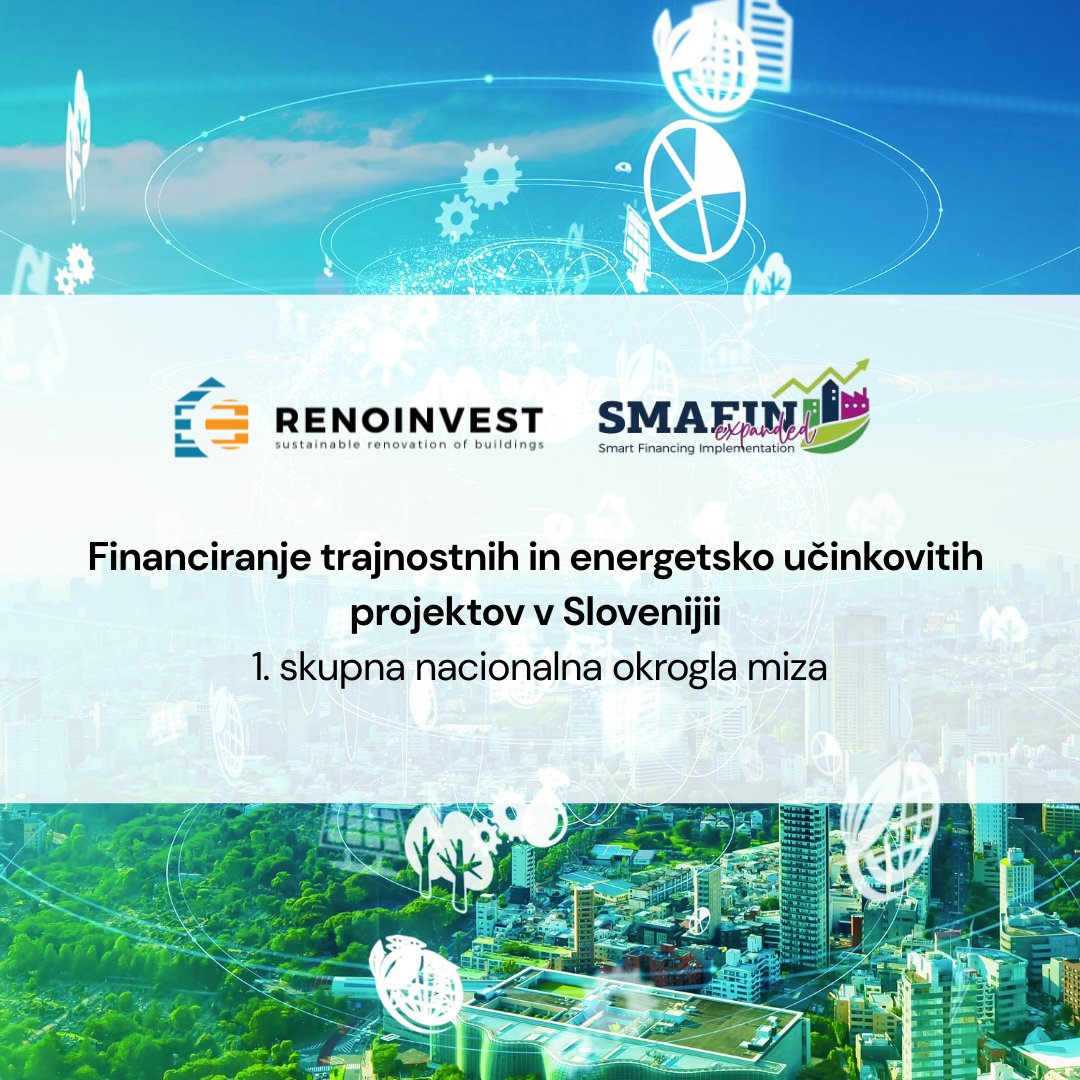 Vabimo 1. nacionalno na okroglo mizo FINANCIRANJE TRAJNOSTNIH IN ENERGETSKO UČINKOVITIH PROJEKTOV V SLOVENIJI!
📅 12. 6. 2025
📍 Gospodarska zbornica Slovenije 
🕘 9:00–14:45, vključeno kosilo in mreženje

gzs.si/zbornica_gradb…

<a href="/renoinvest_eu/">RENOINVEST</a>
<a href="/smafin_eu/">SMAFIN Expanded (follow-up of the SMAFIN project)</a>
