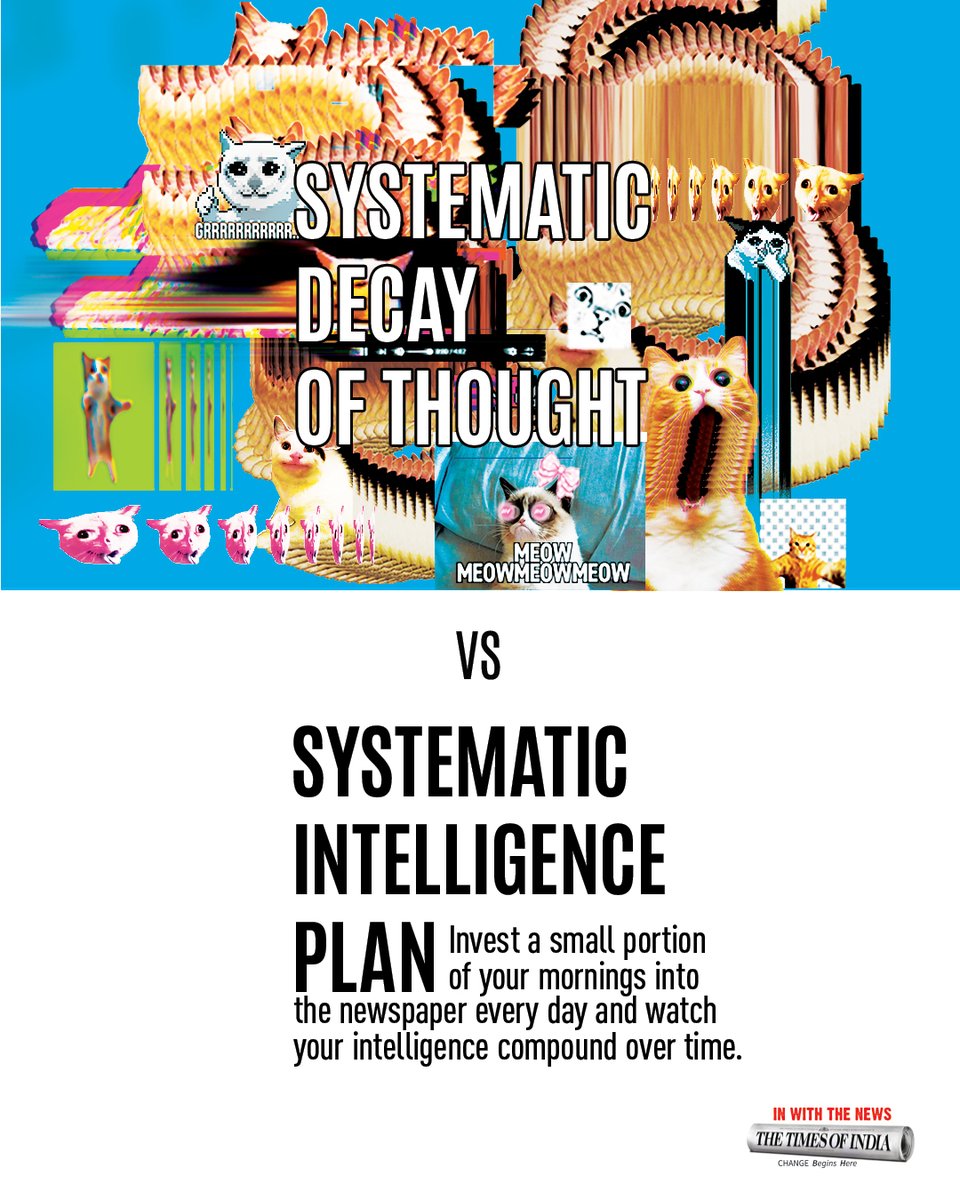 The first cat meme? Hilarious. The 87th? You now have brain rot. It might be time for an SIP — Systematic Intelligence Plan, namely, TOI.

Just invest a few minutes of your morning into the newspaper and let your intelligence quietly compound.

#SystematicIntelligencePlan #TOI