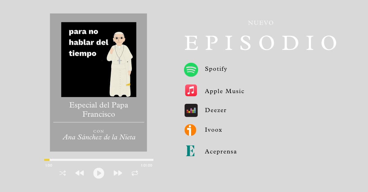 Aceprensa (@aceprensa) on Twitter photo 🚨🎙️Nuevo episodio de Para no hablar del tiempo con <a href="/AnaSanchezNieta/">AnaSánchezdelaNieta</a>
👉Sobre las claves del pontificado del Papa Francisco. Hablamos con <a href="/ycierva/">Yago de la Cierva</a> del estilo comunicativo del Papa, con <a href="/moherrero/">Mónica Herrero</a> sobre la relación del pontífice con el Opus Dei... ¡y más!
open.spotify.com/episode/3IMv4a… 🚨🎙️Nuevo episodio de Para no hablar del tiempo con <a href="/AnaSanchezNieta/">AnaSánchezdelaNieta</a>
👉Sobre las claves del pontificado del Papa Francisco. Hablamos con <a href="/ycierva/">Yago de la Cierva</a> del estilo comunicativo del Papa, con <a href="/moherrero/">Mónica Herrero</a> sobre la relación del pontífice con el Opus Dei... ¡y más!
open.spotify.com/episode/3IMv4a…