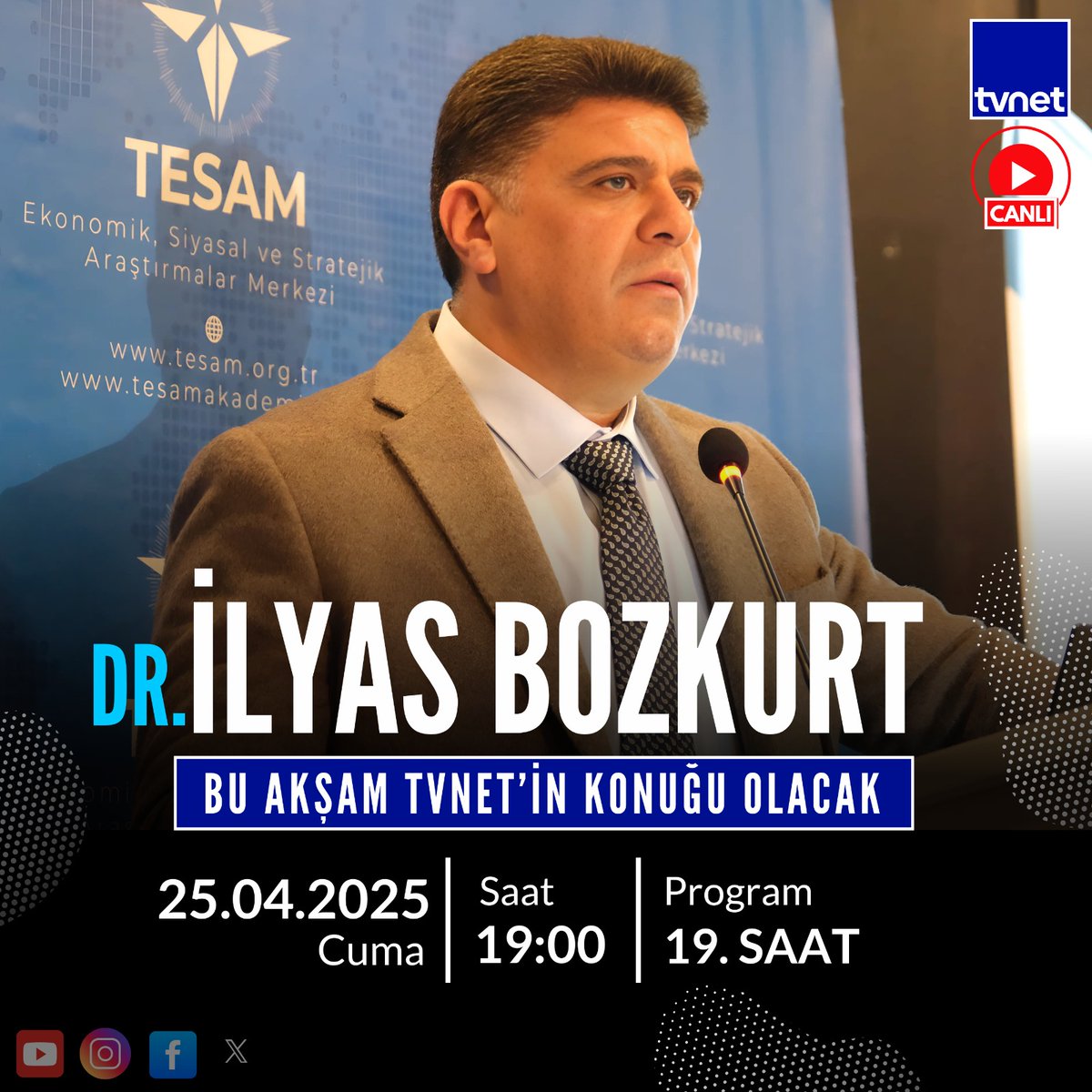 Dr. İlyas Bozkurt bu akşam saat 19.00'da TVNET'in canlı yayın konuğu olacak.