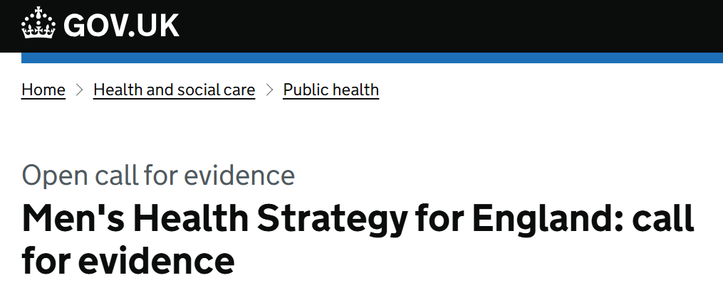 Call for evidence including lived experience of all those directly affected by men’s health issues, as well as health and social care professionals, academics, employers and stakeholder organisations to inform a Men’s Health Strategy for England.
shorturl.at/AKEwk